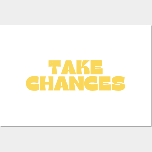 Take Chances. Retro Vintage Motivational and Inspirational Saying. Yellow Posters and Art